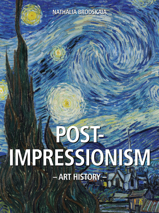 Title details for Discover the beauty of Post-Impressionism by Nathalia Brodskaïa - Available
